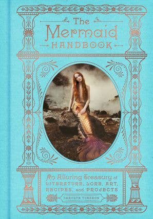 Mermaid Handbook, The:Carolyn Turgeon