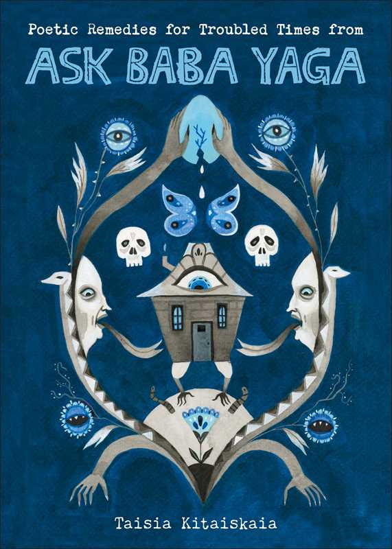 Poetic Remedies for Troubled Times by Taisia  Kitaiskaia: Paperback; 112 pages / English