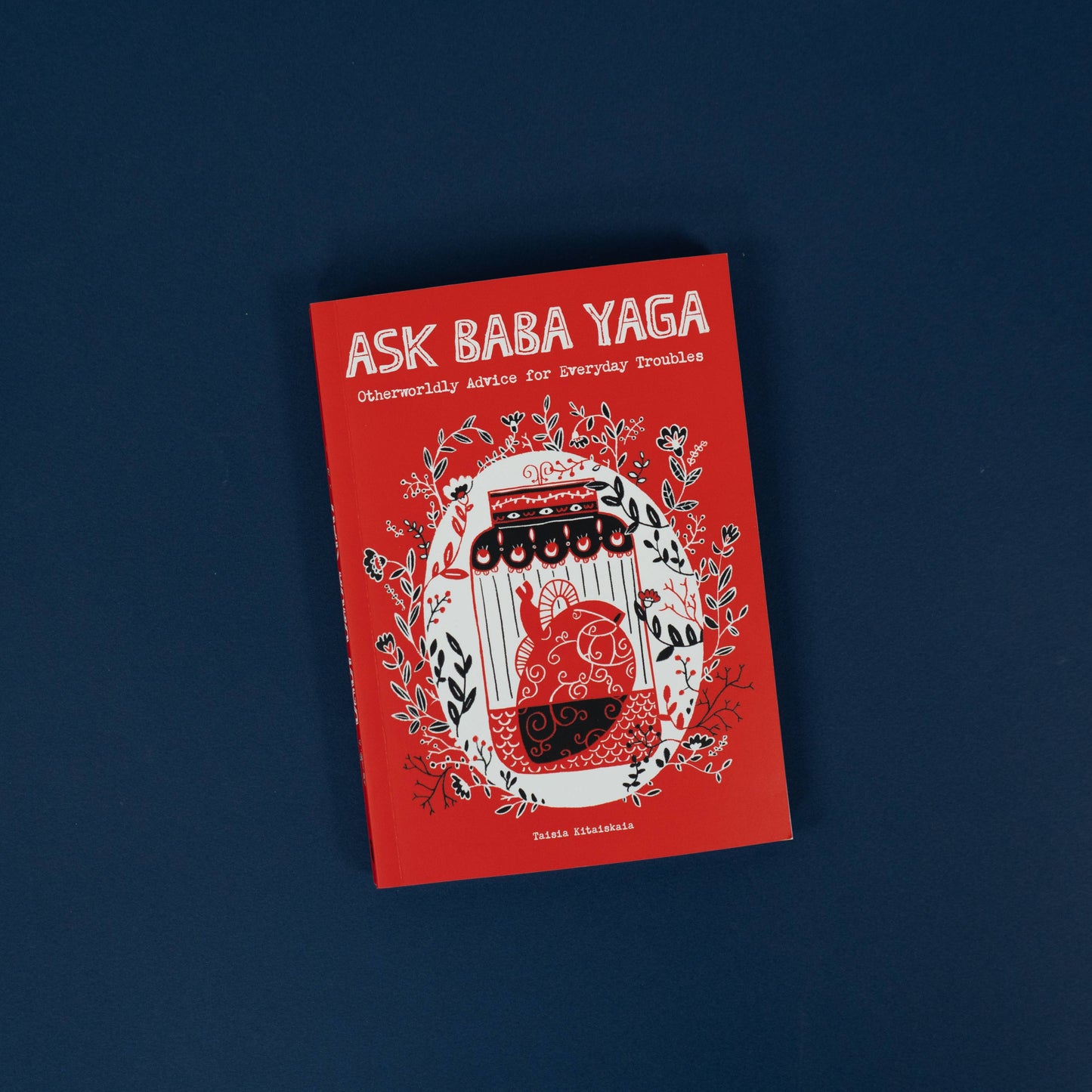Ask Baba Yaga by Taisia  Kitaiskaia: Paperback; 160 pages / English