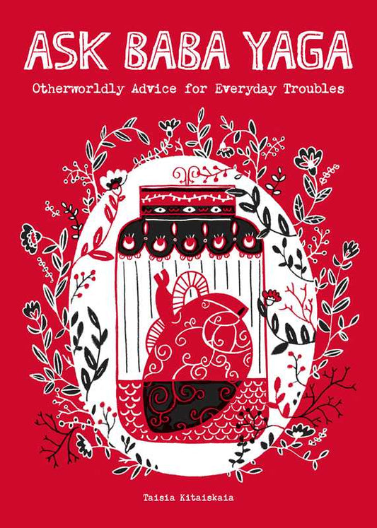 Ask Baba Yaga by Taisia  Kitaiskaia: Paperback; 160 pages / English